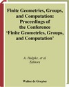 Hulpke A.  Finite Geometries, Groups, and Computation: Proceedings of the Conference Finite Geometries, Groups, and Computation, Pingree Park, Colorado, USA, ... Park, Colorado, USA, September 4-9, 2004