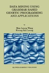 Wong M.L., Leung K.S.  Data Mining Using Grammar Based Genetic Programming and Applications