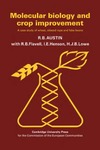 Austin R.B., Flavell R.B., Henson I.E.  Molecular biology and crop improvement