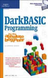 Ford J.L.Jr. — DarkBASIC programming for the absolute beginner