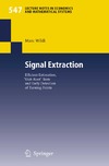 Wildi M.  Signal Extraction: Efficient Estimation, 'Unit Root'-Tests and Early Detection of Turning Points (Lecture Notes in Economics and Mathematical Systems)