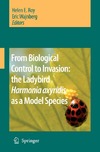 Roy H., Wajnberg E.  From Biological Control to Invasion: the Ladybird Harmonia axyridis as a Model Species