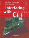 Katupitiya J., Bentley K.  Interfacing with C++: Programming Real-World Applications