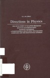 Dirac P.A.M., Hora H., Shepanski J.R.  Directions in physics