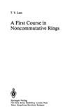 Lam T.  A First Course in Noncommutative Rings