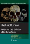 Grine F., Fleagle J., Leakey R.  The First Humans: Origin and Early Evolution of the Genus Homo (Vertebrate Paleobiology and Paleoanthropology)
