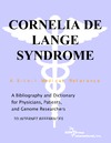 Parker P.M.  Cornelia de Lange Syndrome - A Bibliography and Dictionary for Physicians, Patients, and Genome Researchers