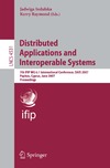 Indulska J., Raymond K.  Distributed Applications and Interoperable Systems: 7th IFIP WG 6.1 International Conference, DAIS 2007, Paphos, Cyprus, June 6-8, 2007, Proccedings (Lecture Notes in Computer Science)