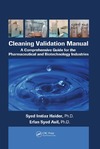 Haider S., Asif E.S.  Cleaning Validation Manual: A Comprehensive Guide for the Pharmaceutical and Biotechnology Industries
