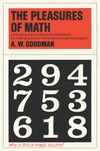 Goodman A.  The Pleasures of Math