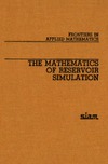 Ewing R.  The Mathematics of reservoir simulation
