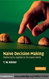 Korner T.W.  Naive Decision Making: Mathematics Applied to the Social World