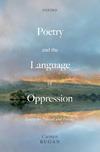 Bugan C.  POETRY AND THE LANGUAGE OF OPPRESSION: Essays on Politics and Poetics