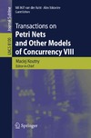 Aalst W., Yakovlev A., Koutny M. — Transactions on Petri Nets and Other Models of Concurrency VIII