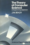 Brady J.M.  The theory of computer science: A programming approach