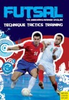 Hermans V., Engler R.  Futsal: technique, tactics, training