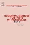 McNamee J.  Numerical Methods for Roots of Polynomials. Part 1