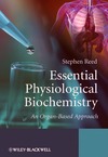 Reed S.  Essential Physiological Biochemistry: An Organ-Based Approach