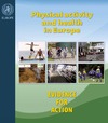 Cavill N.  Physical activity and health in Europe