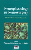 Moore A.J., Newell D.W.  Neurophysiology in Neurosurgery