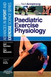 Armstrong N.  Paediatric Exercise Physiology: Advances in Sport and Exercise Science Series