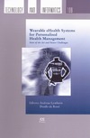 Lymberis A., De Rossi D.  Wearable eHealth Systems For Personalised Health Management: State Of The Art and Future Challenges (Studies in Health Technology and Informatics)