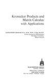 Graham A.  Kronecker Products and Matrix Calculus: With Applications (Mathematics and Its Applications)
