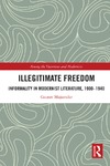Majumdar G.  Illegitimate Freedom. Informality in Modernist Literature, 19001940