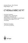 Troccaz J., Grimson E., Mosges R. — CVRMed-MRCAS '97: First Joint Conference, Computer Vision, Virtual Reality and Robotics in Medicine and Medical Robotics and Computer-Assisted ...