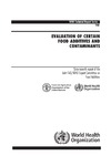 Evaluation of Certain Food Additives and Contaminants: Sixty-seventh Report of the Joint Fao Who Expert Committee on Food Additives