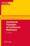 Berdichevsky V.  Variational Principles of Continuum Mechanics: II. Applications (Interaction of Mechanics and Mathematics)