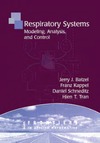 Batzel J.J., Kappel F., Schneditz D.  Cardiovascular and respiratory systems: modeling, analysis, and control