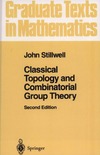 Stillwell J.  Classical Topology and Combinatorial Group Theory