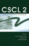 Koschmann T., Hall R., Miyake N.  CSCL 2: Carrying Forward the Conversation (Computers, Cognition, and Work)