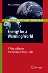 Sangster A.  Energy for a Warming World: A Plan to Hasten the Demise of Fossil Fuels