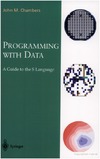 Chambers J.M.  Programming with Data