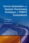 Jacquenet C., Bourdon G., Boucadair M.  Service Automation and Dynamic Provisioning Techniques in IP/MPLS Environments