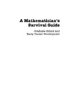 Krantz S.  A mathematician's survival guide: graduate school and early career development