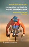 Fialka-Moser V.  Kompendium Physikalische Medizin und Rehabilitation: Diagnostische und therapeutische Konzepte