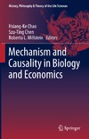 Darden L., Chao H., Chen S.  Mechanism and Causality in Biology and Economics