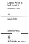 Franz W. Kamber, Philippe Tondeur  Foliated Bundless and Characteristic Classes