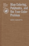 Barnette D.  Map Coloring Polyhedra and the Four Color Problem (Dolciani Mathematical Expositions)
