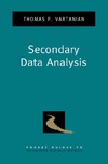 Vartanian T.P.  Secondary Data Analysis (Pocket Guides to Social Work Research Methods)