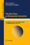Andrews B., Hopper C.  The Ricci Flow in Riemannian Geometry: A Complete Proof of the Differentiable 1 4-Pinching Sphere Theorem