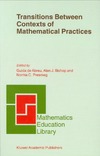de Abreu G., Bishop A.J., Presmeg N.  Transitions Between Contexts of Mathematical Practices