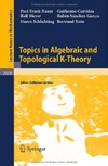 Baum P., Guillermo Corti?as  Topics in Algebraic and Topological K-Theory