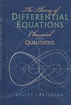 Walter Kelley, Allan Peterson  The Theory of Differential Equations