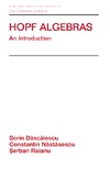 Dascalescu S., Nastasescu C., Raianu S.  Hopf Algebra: An Introduction (Pure and Applied Mathematics)