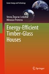 Leskovar V., Premrov M.  Energy-Efficient Timber-Glass Houses