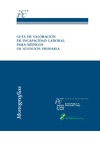 Fern&#225;ndez F.&#193;.-B., Dato E.J., Muga F.R.  Gu&#237;a de Valoraci&#243;n de Incapacidad Laboral para M&#233;dicos de Atenci&#243;n Primaria